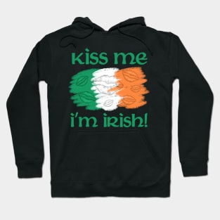 Kiss me I'm Irish Hoodie